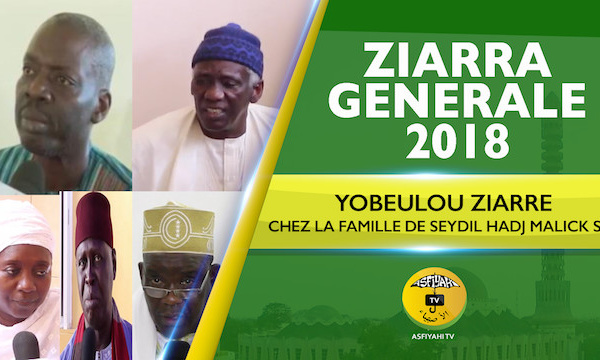VIDEO - Ziarre Générale Tivaouane 2018 - Le Yobalou Ziarre des petits-fils de Seydil Hadj Malick Sy (Serigne Alioune Badara SY Dabakh , Serigne Mbaye SY Abdou, Serigne Ahmada Sy Djamil , Sokhna Aida Sy Dabakh et Oustaz Babacar Dieng)