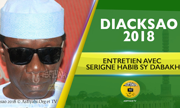 P2/10 - VIDEO - Gamou Diacksao 2018 - Suivez l'entretien avec Serigne Habib SY Dabakh à Ainoumahdi