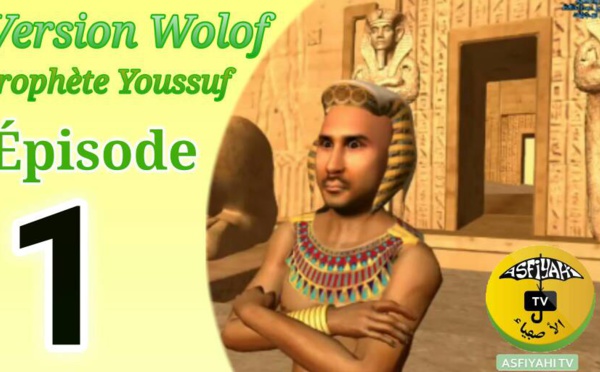 Episode 1 - Histoire du Prophète Youssouf (Version Wolof )