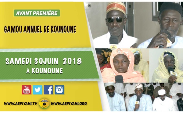 ANNONCE - Suivez l'avant-premiere du Gamou de la Dahiratoul Khaïry Wal Barakati de Kounoune, le Samedi 30 juin 2018 à Kounoune