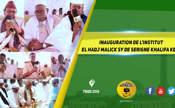 VIDEO - THIES - Le film de l'Inauguration de l'institut El Hadj Malick SY de Serigne Khalifa KEBE