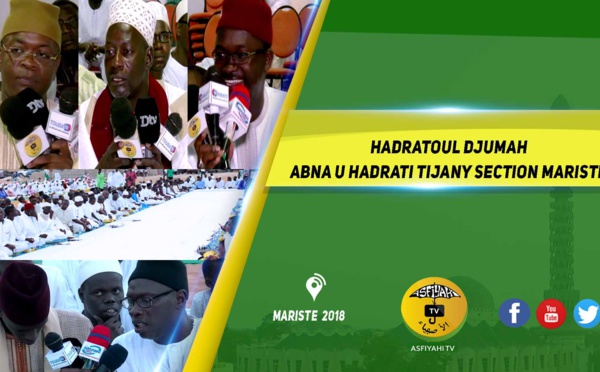 VIDEO  - HANN MARISTE 2018 - Le film de la Hadratoul Djumah Abna u Hadrati Tijany Section Mariste