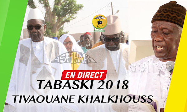 DIRECT TIVAOUANE TABASKI 2018 - Suivez la Prière en Direct de Khal-Khouss 