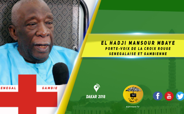 VIDEO  - El Hadji Mansour Mbaye porte-voix de la croix rouge Senegalaise et Gambienne 