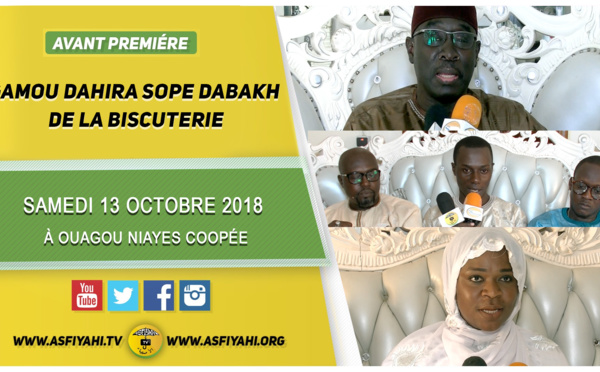 ANNONCE - Suivez l'avant-Première du Gamou Annuel Dahira Sopey Dabakh, ce Samedi 13 Octobre 2018 à Ouagou Niayes 2 Copé