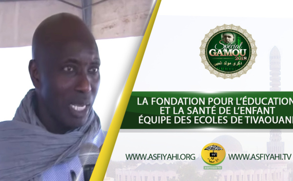 GAMOU 2018 - La Fondation pour l’éducation et la santé de l’enfant équipe des Ecoles de Tivaouane