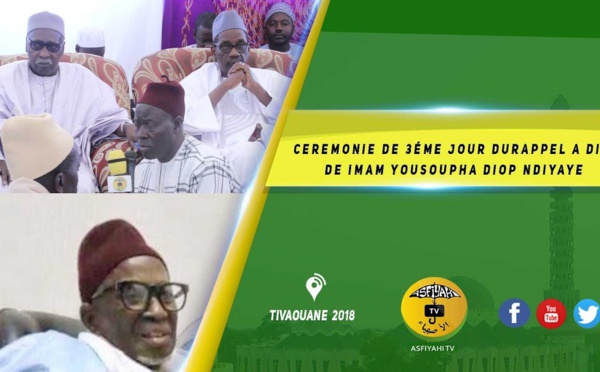 VIDEO - Cérémonie Troisième Jour du Rappel à Dieu de l'Imam Diop Ndiaye: Le Témoignage de Serigne Mbaye Sy Mansour