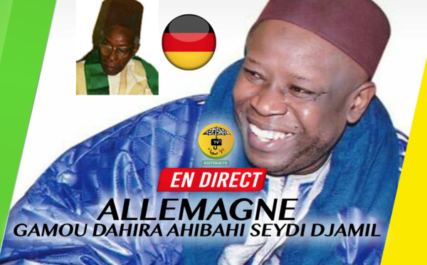 REPLAY ALLEMAGNE - Revivez le Gamou du Dahira Ahibahi Seydi Djamil, présidé par Serigne Mansour Sy Djamil