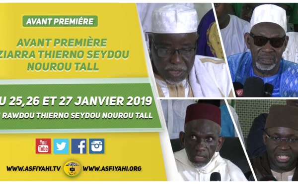 VIDEO -  Suivez l'Appel de la ZIAARA Thierno Seydou Nourou Tall et Thierno Mountaga Tall, du 25 au 27 Janvier 2019 à la Mosquée Omarienne  de Dakar