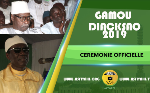 VIDEO - DIACKSAO 2019 - Suivez l'intégralité de la Cérémonie Officielle - Discours de Serigne Habib SY Dabakh, du Ministre de Serigne Abo Mbacké et du Khalif General des Tidianes, Serigne Babacar Sy Mansour