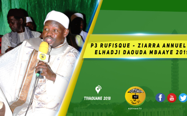 VIDEO -  RUFISQUE - Ziarra Annuelle Elhadji Daouda Mbaaye 2019 Présidé par son Khalif Serigne Mouhamadou Lamine Mbaaye