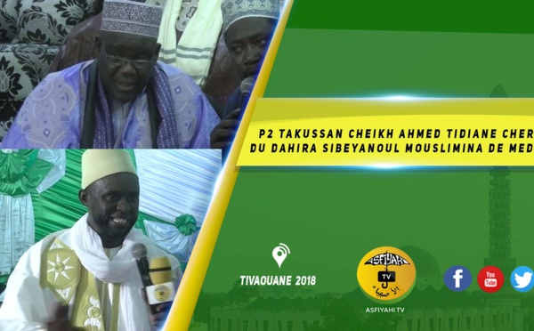 VIDEO - Takussan Cheikh Ahmed Tidiane Cherif du Dahira Sibeyanoul Mouslimina de la Medina - Présidé par Serigne Ahmada Sy Djamil - Causerie de Tafsir Abdourahmane GAYE