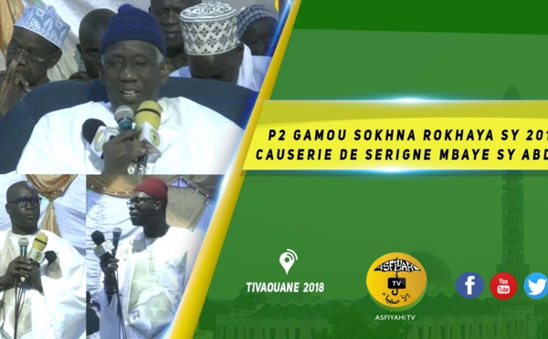 VIDEO -  Gamou Sokha Rokhaya Sy 2019, Animé par Abdoul Aziz Mbaye et Présidé par Serigne Mbaye Sy Abdou, Causerie de Serigne Souleymane Bâ et Serigne Ousmane Ndaiye