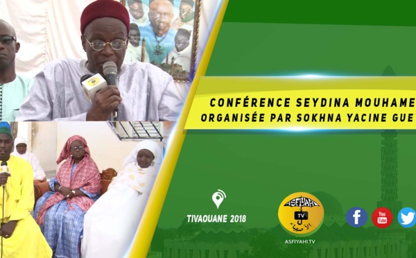 VIDEO -  Conférence Annuelle Seydina Mouhamed organisée par Sokhna Yacine Gueye Edition 2019