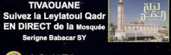 DIRECT TIVAOUANE - Leylatoul Qadr à la Mosquée Serigne Babacar SY (rta)