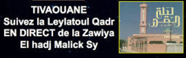 DIRECT TIVAOUANE - Leylatoul Qadr à la Zawiya El hadj Malick SY