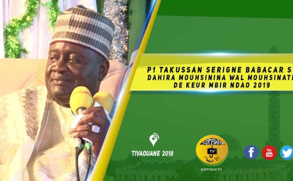 VIDEO - Takussan Serigne Babacar Sy Dahira Moukhsinina Wal Moukhsinati de Keur Mbir Ndao Présidé par Serigne Habib Sy Mansour - Animation de El hadji Doudou Kend Mbaye