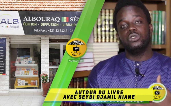 VIDEO -  "Autour du Livre" avec Seydi Djamil Niane : Docteur en Islamologie