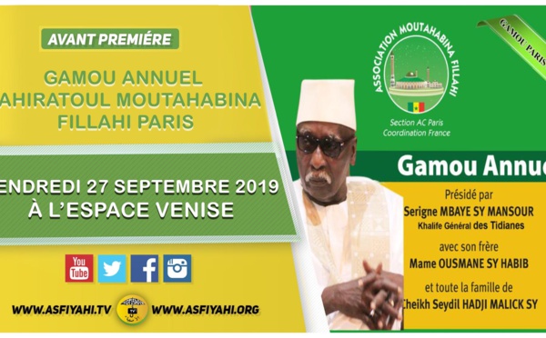 FRANCE - PARIS: Suivez l'avant première du Gamou Annuel du Dahiratoul Moutahabina Fillahi Paris le Vendredi 27 Septembre 2019 à l'espace Venise
