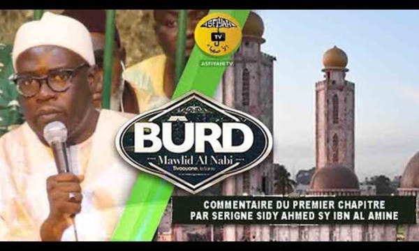 VIDEO - 1ere Nuit BURD 2019 - Synthèse du commentaire du  chapitre introductif de la burdatil madîh par  Serigne Sidy SY al amîn