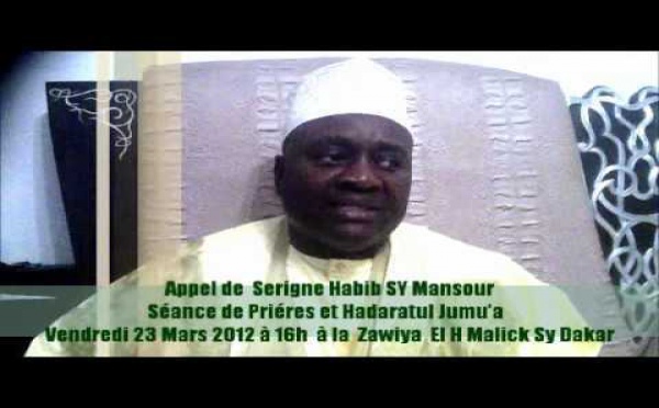 VIDEO - Appel de Serigne Habib SY Mansour : Séance de Prières et Hadaratul Jumu'a ce Vendredi 23 Mars à la Zawiya El Hadj Malick Sy de Dakar 