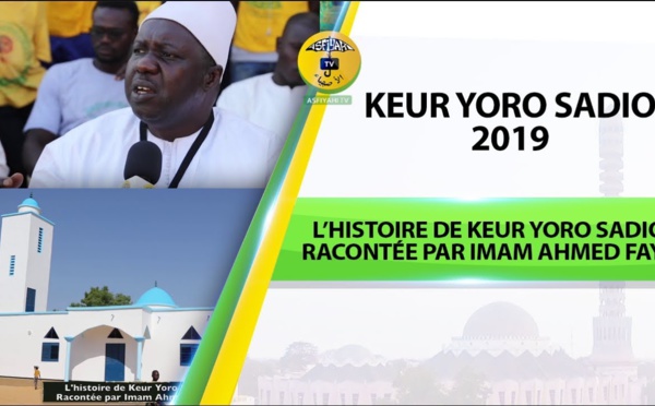 L'histoire de Keur Yoro Sadio racontée par Imam Ahmed FAYE - INTERVIEW