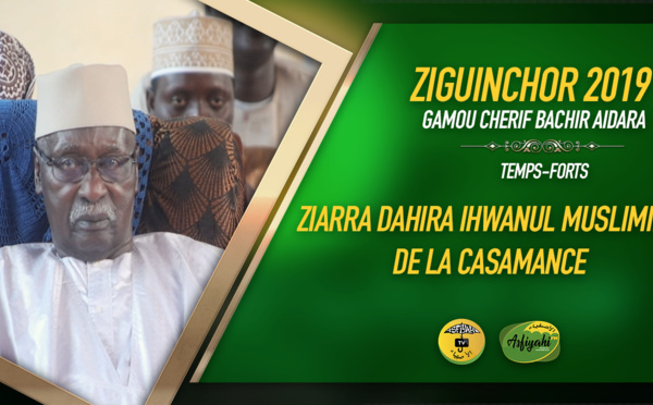 PARTIE 7 - ZIGUINCHOR 2019 - La Ziarra du Dahiratoul Ihwanul Muslimina de Serigne Babacar Sy Mansour