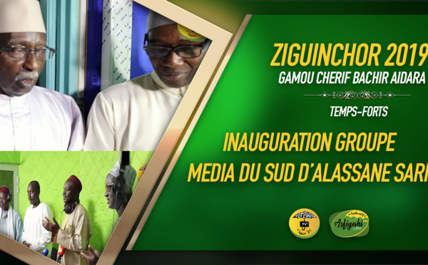 PARTIE 4 - ZIGUINCHOR 2019 - L'Inauguration du groupe Media du Sud d'Alassane Sarr par Serigne Babacar Sy Mansour