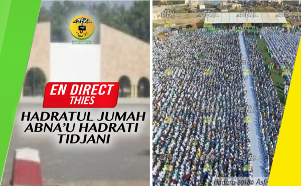 DIRECT THIES - Suivez la Hadratoul Jumah organisée par Abnâ'u Hadrati Tijaniyati - Vendredi 3Janvier 2020