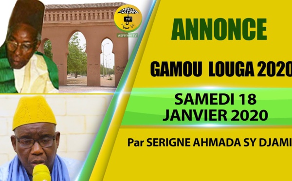 ANNONCE - Gamou Louga SEYDI DJAMIL 2020 - SAMEDI 18 JANVIER - L’Appel de Serigne Ahmada Sy Djamil