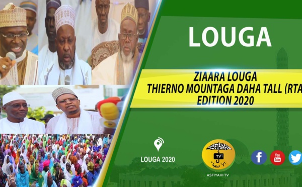 VIDÉO - Suivez la Ziarra Thierno Mountaga Daha TALL (rta) Edition 2020 avec Serigne Cheikh Ahmed Tidiane Tall et Thierno Cheikh Oumar Tall bachir