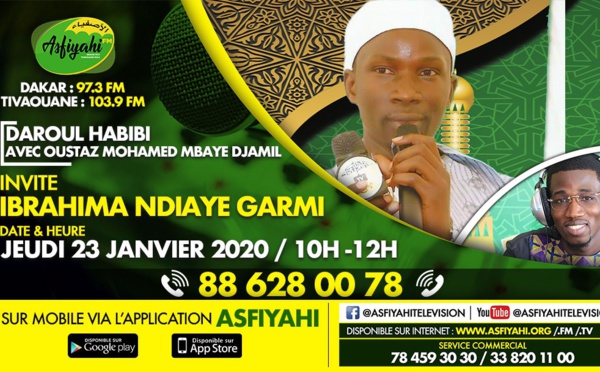 DAROUL HABIBI DU JEUDI 23 JANVIER 2020 PAR MOUHAMED MBAYE DJAMIL INVITE IBRAHIMA NDIAYE GARMI