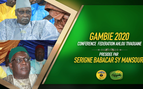 VIDEO - GAMBIE - Suivez la Conférence de la fédération Ahlou Tivaouane de Banjul, edition 2020, présidée par Serigne Babacar Sy Mansour 