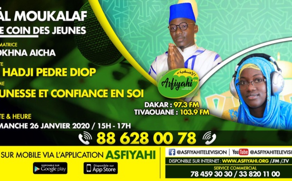 AL MOUKALAF DU 26 JAN 2020 PAR SOKHNA AICHA THEME MANQUE DE CONFIANCE DES JEUNES INVITE PEDRE DIOP