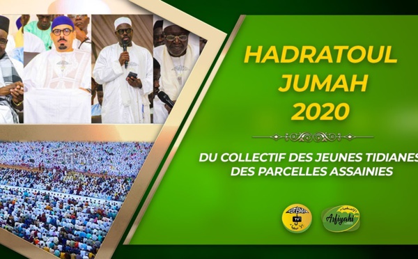 VIDEO - PARCELLES ASSAINIES - Suivez la Hadratoul Djumah du Collectif des jeunes Tidianes des parcelles Assainies et environs de ce 24 Janvier 2020