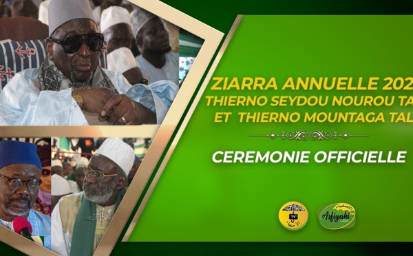 VIDEO - ZIARRA OMARIENNE 2020 - Suivez la Cérémonie Officielle de la Ziarra Thierno Saidou Nourou Tall et Thierno Mountaga Tall (rta), du dimanche 26 janvier 2020
