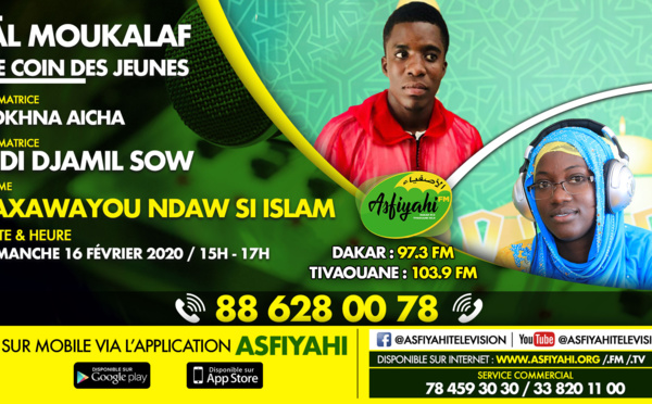 AL MOUKALAF DU 16 FEVRIER 2020 RESENTE PAR SOKHNA AICHA THEME: TAKHAWAYOU NDAW SI ISLAM