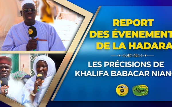 VIDÉO : Report des évenements de la Hadara - les Précisions de Khalifa Babacar NIANG
