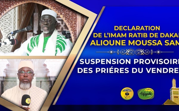 VIDÉO - Suspension des prières du Vendredi : Déclaration Imam Ratib de Dakar Alioune Moussa SAMB -