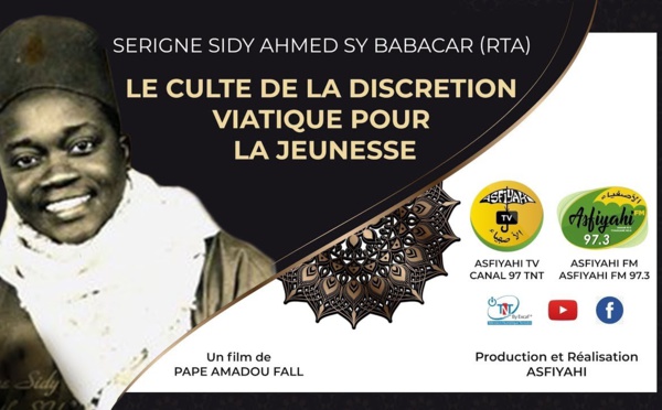 FILM DOCUMENTAIRE - Serigne Sidy Ahmed Sy Babacar: Le Culte de la Discrétion