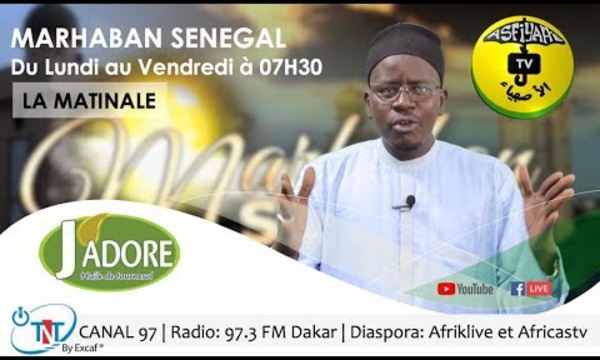 MARHABAN SENEGAL DU MARDI 23 JUIN 2020 PRESENTE PAR OUSTAZ NDIAGA SAMB