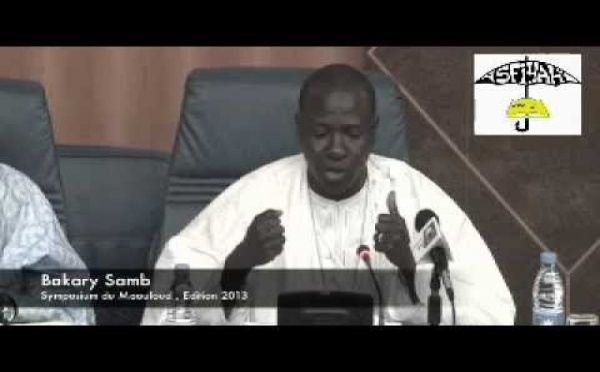 VIDEO - Intervention de Bakary Samb (Symposium du Maouloud 2013)