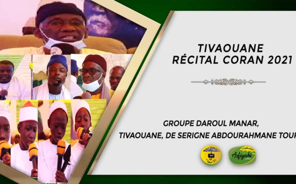 TIVAOUANE - RÉCITAL CORAN 2021 GROUPE DAROUL MANAR, TIVAOUANE, DE SERIGNE ABDOURAHMANE TOURÉ
