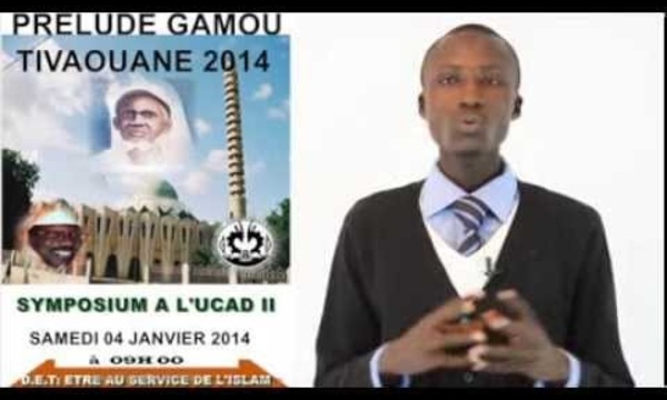 VIDEO - BANDE ANNONCE SYMPOSIUM UNIVERSITAIRE DU GAMOU TIVAOUANE 2014 - Ce Samedi 4 Janvier 2014 à l'UCAD 2