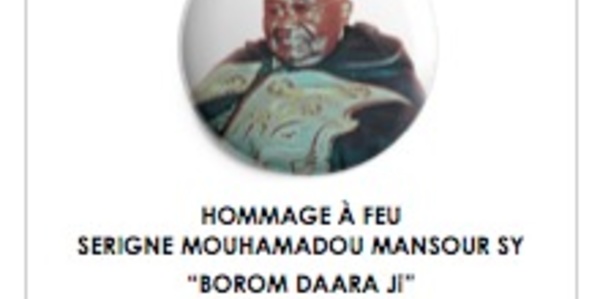 DOCUMENT - Termes de Références et Programme des Journées d'Hommage à Serigne Mansour Sy Borom Daara Ji , du 21 au 30 Mars 2014