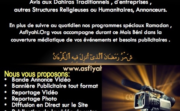 RAMADAN 2014 : Asfiyahi.Org vous accompagne dans la couverture médiatique de vos Conférences