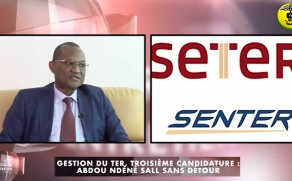GRAND ENTRETIEN AVEC ABDOU NDENE SALL DIRECTEUR SENTER : Gestion du TER, troisième candidature