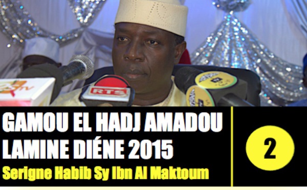VIDEO - GAMOU EL HADJ AMADOU LAMINE DIENE 2015 - Suivez la Causerie de Serigne Habib Sy Ibn Serigne Cheikh Tidiane Sy Al Maktoum