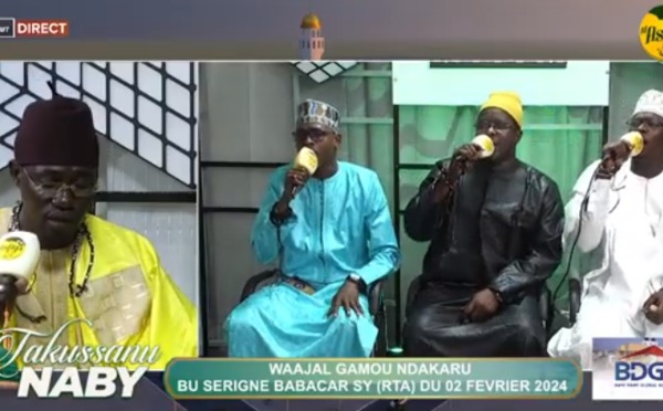 DIRECT - TAKUSSANU NABY DU 24 JANV 2024 WAAJAL GAMOU NDAKARU BU SERIGNE BABACAR SY (RTA) DU 02 FE…