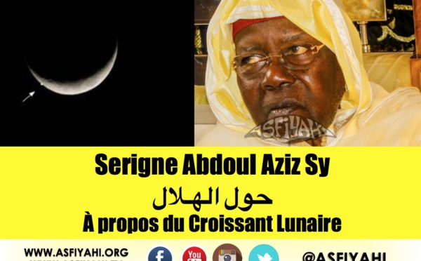VIDÉO - CONTROVERSE AUTOUR DE L'APPARITION DE LA LUNE: Les Vérités de Serigne Abdoul Aziz Sy Al Amine